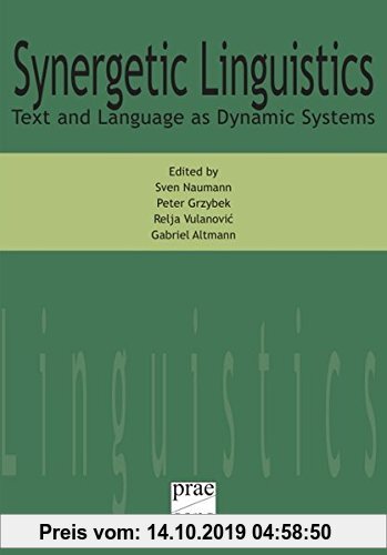 Gebr. - Synergetic Linguistics: Text and Language as Dynamic Systems. To Reinhard Köhler on the Occasion of his 60th Birthday