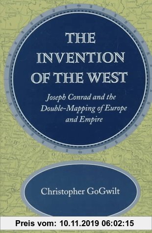 Gebr. - The Invention of the West: Joseph Conrad and the Double-Mapping of Europe and Empire