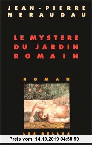 Gebr. - Le Mystere Du Jardin Romain (Romans, Essais, Poesie, Documents)