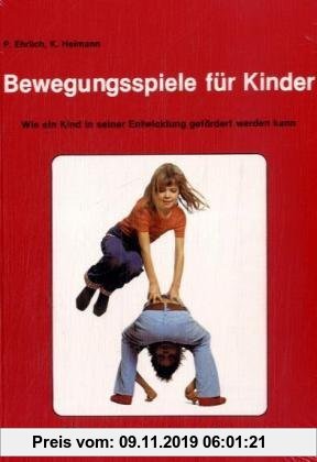 Gebr. - Bewegungsspiele für Kinder: Wie ein Kind in seiner Entwicklung gefördert werden kann