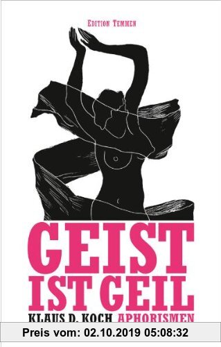 Gebr. - Geist ist geil: Aphorismen und Miniaturen