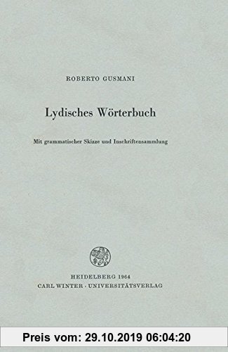 Gebr. - Lydisches Wörterbuch: Mit grammatischer Skizze und Inschriftensammlung (Indogermanische Bibliothek, 2. Reihe: Wörterbücher)