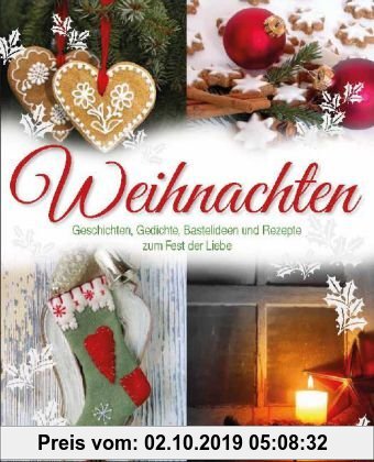 Gebr. - Weihnachten - Geschichten, Gedichte und Rezepte: zum Fest der Liebe