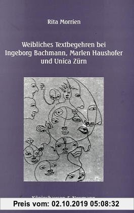 Gebr. - Weibliches Textbegehren bei Ingeborg Bachmann, Marlen Haushofer und Unica Zürn