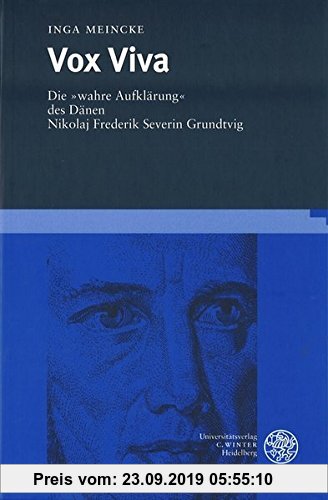 Gebr. - Vox Viva: Die wahre Aufklärung des Dänen Nikolaj Frederik Severin Grundtvig (Skandinavistische Arbeiten)