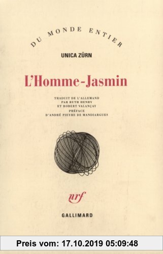 Gebr. - L'homme-jasmin. (suivi de) Notes concernant la dernière (?) crise, les Jeux à deux et la Maison des maladies : Impressions d'une malade mental