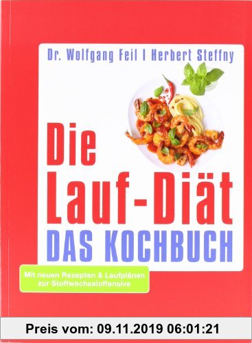Gebr. - Die Lauf-Diät - Das Kochbuch: Mit neuen Rezepten & Laufplänen zur Stoffwechseloffensive