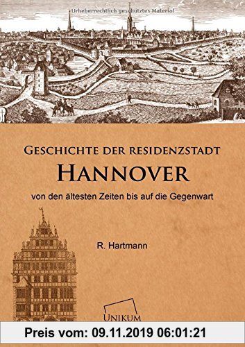Gebr. - Geschichte der Residenzstadt Hannover: von den ältesten Zeiten bis auf die Gegenwart