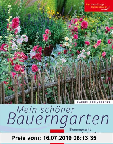 Gebr. - Mein schöner Bauerngarten. Blumenpracht und reiche Ernte