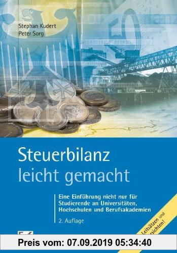 Gebr. - Steuerbilanz - leicht gemacht: Eine Einführung nicht nur für Studierende an Hochschulen, Fachhochschulen und Berufsakademien