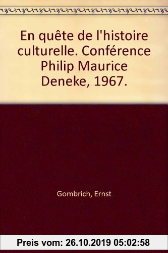 Gebr. - En quête de l'histoire culturelle : Conférence Philip Maurice Deneke, 1967