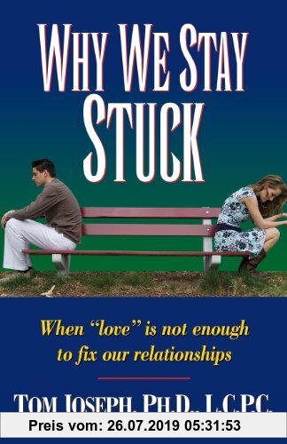 Gebr. - Why We Stay Stuck: When Love is Not Enough to Fix Our Relationships