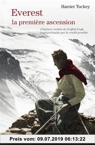 Gebr. - Everest, la premiere ascension : L'histoire inédite de Griffith Pugh, le physiologiste qui la rendit possible
