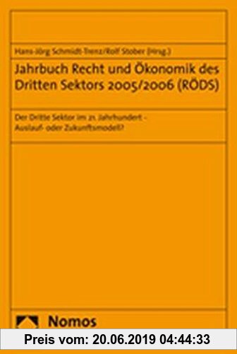 Gebr. - Jahrbuch Recht und Ökonomik des Dritten Sektors 2005/2006 (RÖDS): Der Dritte Sektor im 21. Jahrhundert - Auslauf- oder Zukunftsmodell?