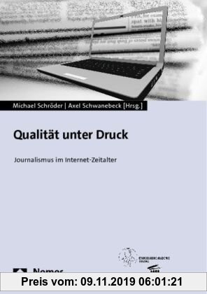 Gebr. - Qualität unter Druck: Journalismus im Internet-Zeitalter