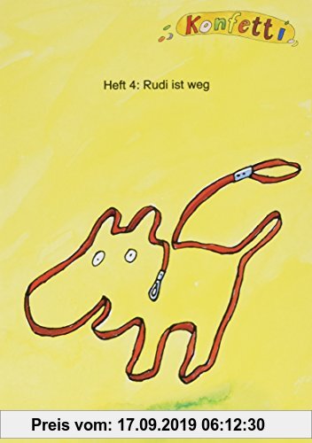 Gebr. - Konfetti. Das neue Unterrichtswerk zum Lesen- und Schreibenlernen: Konfetti - Ausgabe 1998: Leseheft 4: Rudi ist weg