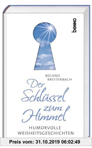 Gebr. - Der Schlüssel zum Himmel: Humorvolle Weisheitsgeschichten