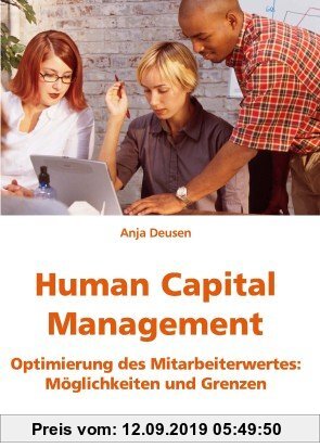 Gebr. - Human Capital Management: Optimierung des Mitarbeiterwertes: Möglichkeiten und Grenzen
