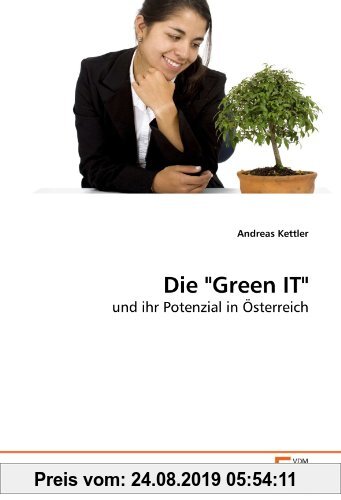 Gebr. - Die Green IT: und ihr Potenzial in Österreich