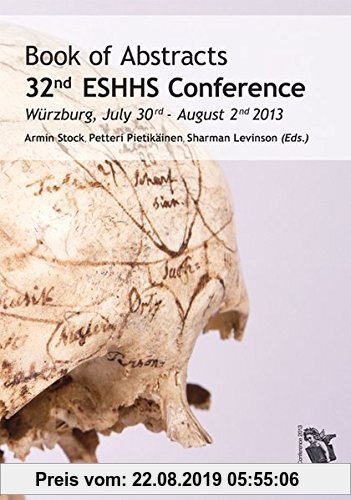 Gebr. - 32nd ESHHS Conference: Book of Abstracts / Würzburg, July 30nd - August 2nd 2013