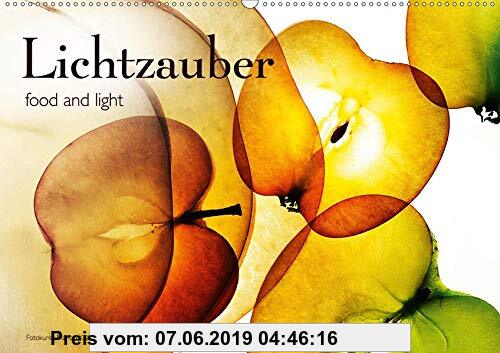 Lichtzauber (Wandkalender 2020 DIN A2 quer): food and light (Monatskalender, 14 Seiten ) (CALVENDO Lifestyle)