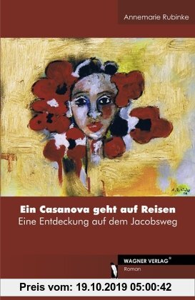 Gebr. - Ein Casanova geht auf Reisen - Eine Entdeckung auf dem Jacobsweg