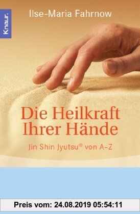 Gebr. - Die Heilkraft Ihrer Hände: Jin Shin Jyutsu® von A-Z