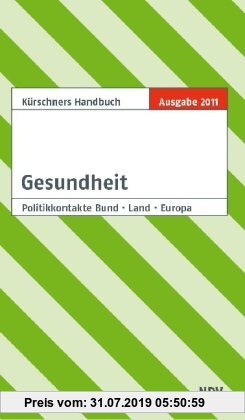 Gebr. - Kürschners Handbuch Gesundheit: Politikkontakte Bund Land Europa