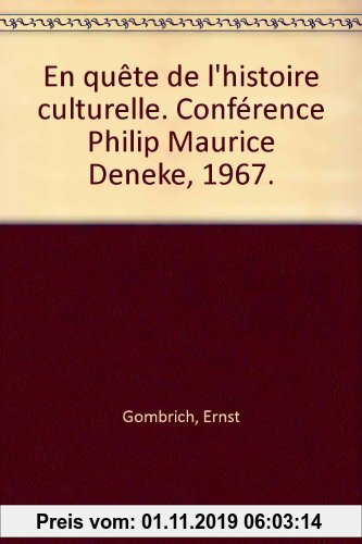 Gebr. - En quête de l'histoire culturelle : Conférence Philip Maurice Deneke, 1967