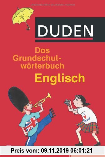 Gebr. - Duden. Das Grundschulwörterbuch Englisch: von A bis Z