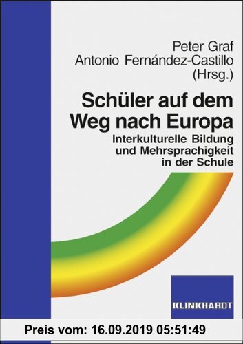 Gebr. - Schüler auf dem Weg nach Europa: Interkulturelle Bildung und Mehrsprachigkeit in der Schule