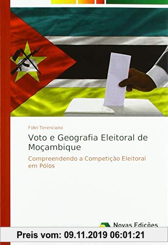 Gebr. - Voto e Geografia Eleitoral de Moçambique: Compreendendo a Competição Eleitoral em Pólos