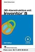3D-Konstruktion mit Inventor(R): CAD-Praktikum