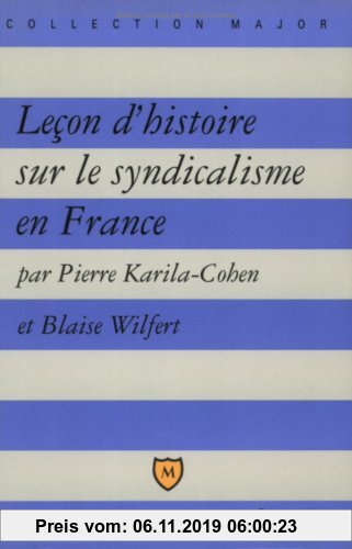 Gebr. - Leçon d'histoire sur le syndicalisme en France (Major)