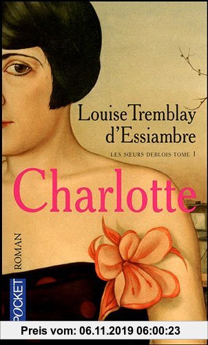 Gebr. - Charlotte: Les soeurs Déblois T1