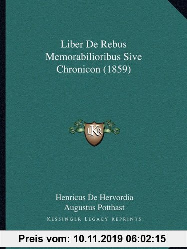 Gebr. - Liber de Rebus Memorabilioribus Sive Chronicon (1859)