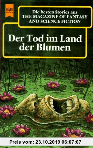 Gebr. - The Magazine of Fantasy and Science Fiction, 98. Der Tod im Land der Blumen.