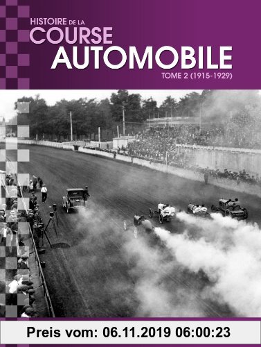Gebr. - Histoire mondiale de la course automobile : Tome 2, 1915-1929