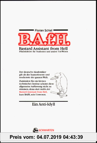 Gebr. - Bastard Assistant from Hell. (B. A. f. H.). Ein Anti-Idyll.