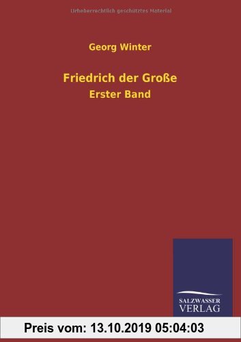 Gebr. - Friedrich der Große: Erster Band