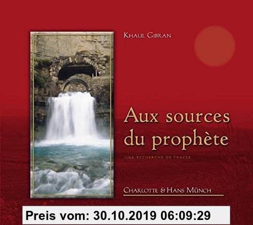 Gebr. - Khalil Gibran Aux Sources du Prophète: Une recherche de traces