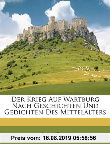 Gebr. - Der Krieg Auf Wartburg Nach Geschichten Und Gedichten Des Mittelalters