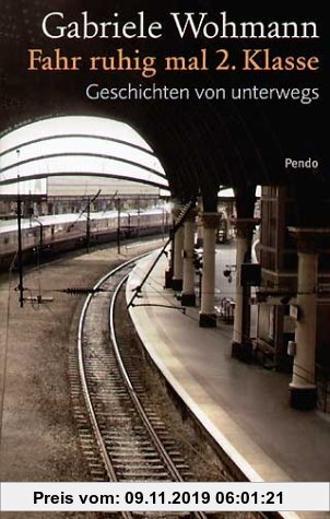 Gebr. - Fahr ruhig mal 2. Klasse: Geschichten von unterwegs