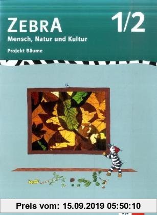 Gebr. - Zebra Mensch, Natur und Kultur. Ausgabe für Baden-Württemberg. Projekthefte/Projekt Bäume: 1./2. Schuljahr