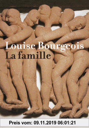 Gebr. - Louis Bourgeois. La Famille. Buch zur Ausstellung in der Kunsthalle Bielefeld