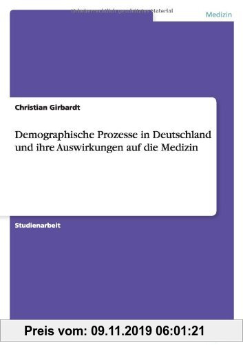Gebr. - Demographische Prozesse in Deutschland und ihre Auswirkungen auf die Medizin