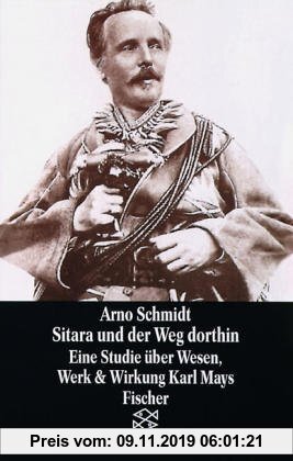 Gebr. - Sitara und der Weg dorthin: Eine Studie über Wesen, Werk & Wirkung Karl Mays