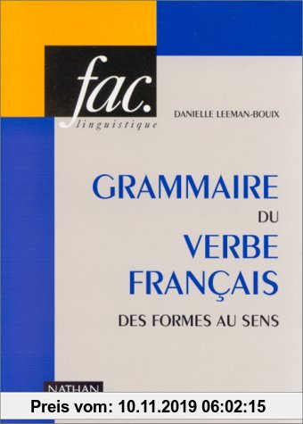 Gebr. - GRAMMAIRE DU VERBE FRANCAIS. Des formes au sens, modes, aspects, temps, auxiliaires (Faclanlit)