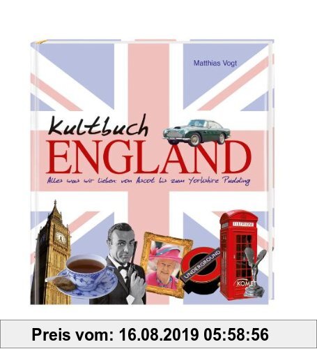 Gebr. - Kultbuch England - Alles was wir lieben: von Ascot bis zum Yorkshirepudding