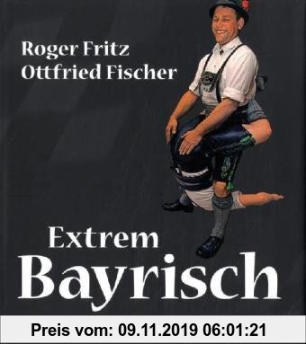Gebr. - Extrem Bayrisch